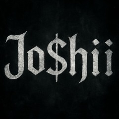 Jo$hii