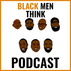 Episode 000: WTF...Do Black Men Think?