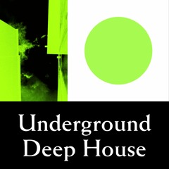 Underground Deep House