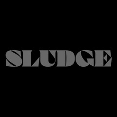 SLUDGE