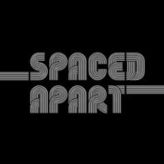 Spaced Apart