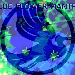 Blue Flower Mantra