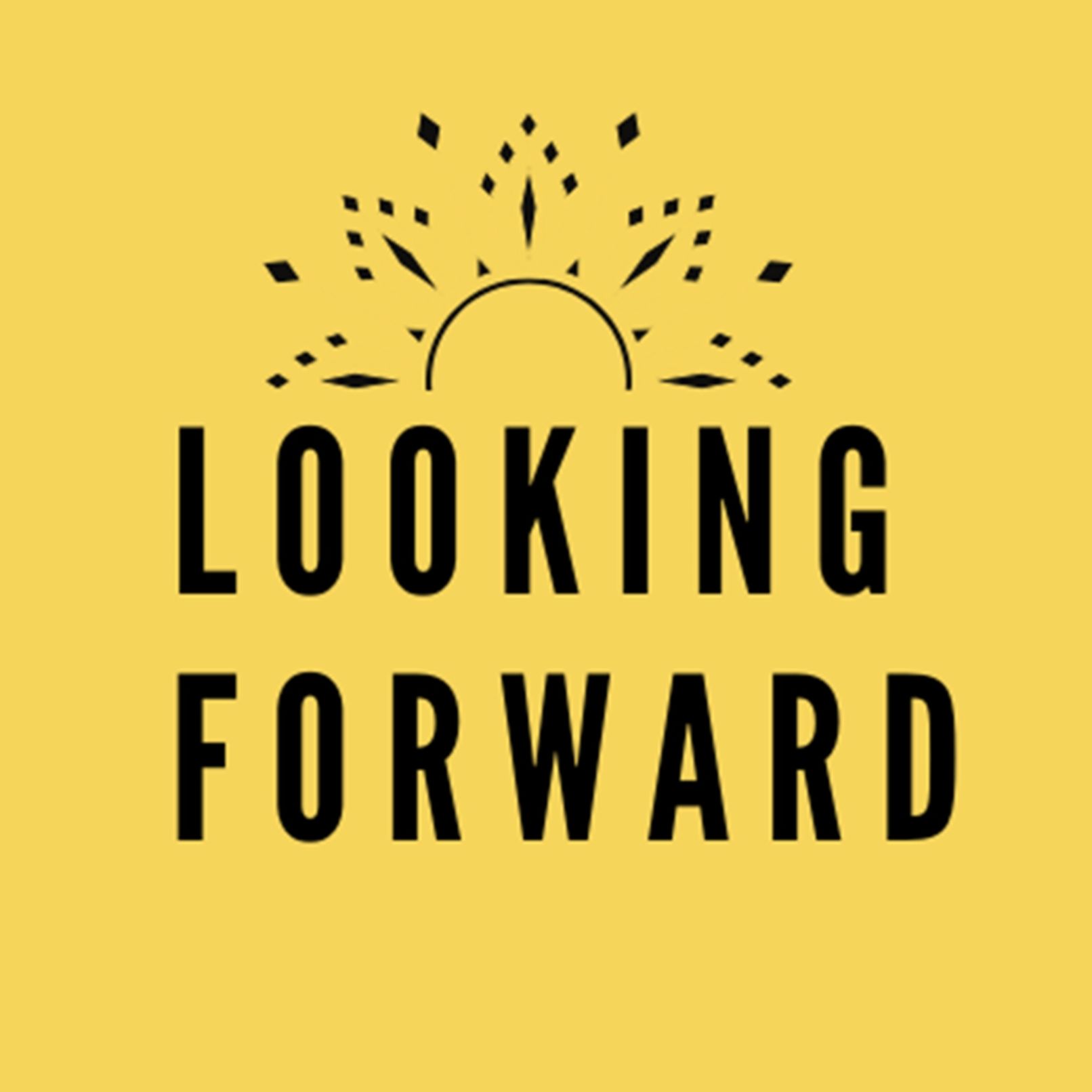 Looking Forward®: It\'s All About Opportunities!
