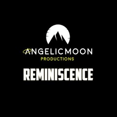 Angelic Moon Productions - Reminiscence