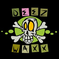 Deez Waxx
