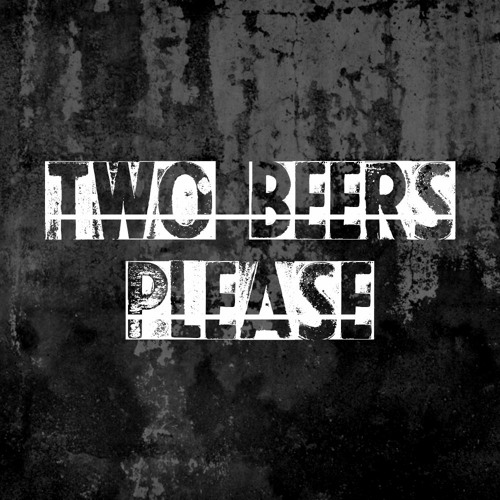Two Beers Please’s avatar