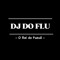 DJ DO FLU - Perfil ll