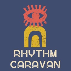 RYTHEM CARAVAN - cosmc Connections  Music