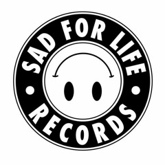 Sad For Life Records