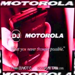 DJ MOTOROLA ⓜ