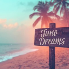 Juno Dreams