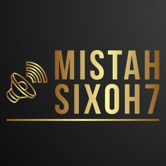 Mistah SixOh7