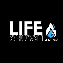Life Church Union Gap