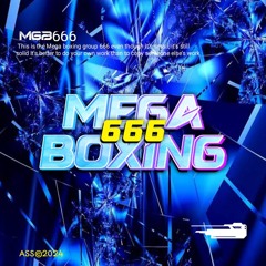 [ MEGABOXING666 ACCOUNT MIXTAPE ]