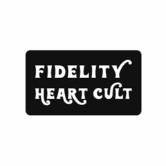 Fidelity Heart Cult