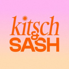 kitsch & SASH