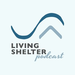 Living Shelter Podcast