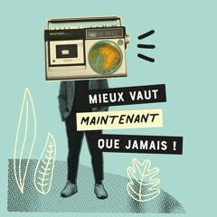 Mieux vaut maintenant que jamais