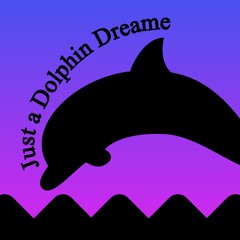 JustADolphinDreamer