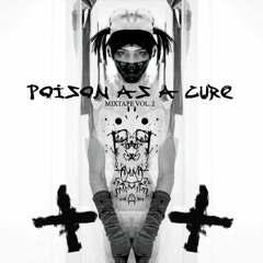 Poison as a Cure Mixtapes