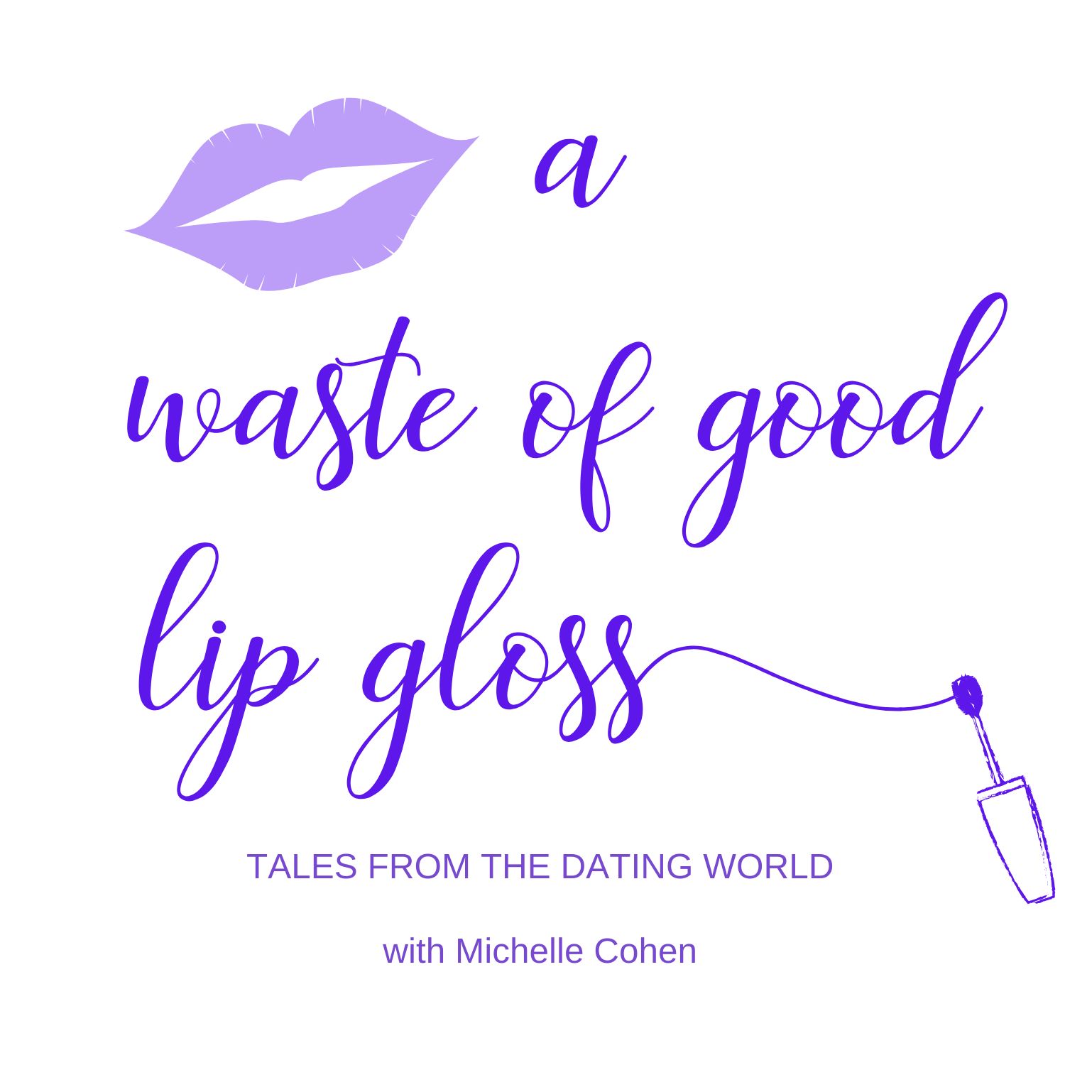A Waste of Good Lip Gloss