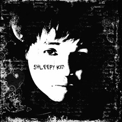 Shleepy Kid