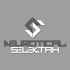 NEUROtical Selektah [2]