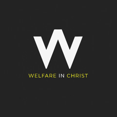 Welfare in Christ