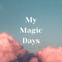 My Magic Days