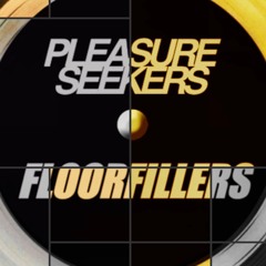 Floorfillers for Pleasure Seekers