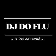 ĐJ DO FLU - 01 DA TROPA DO FLUMINENSE