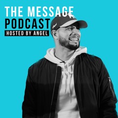 The Message Podcast