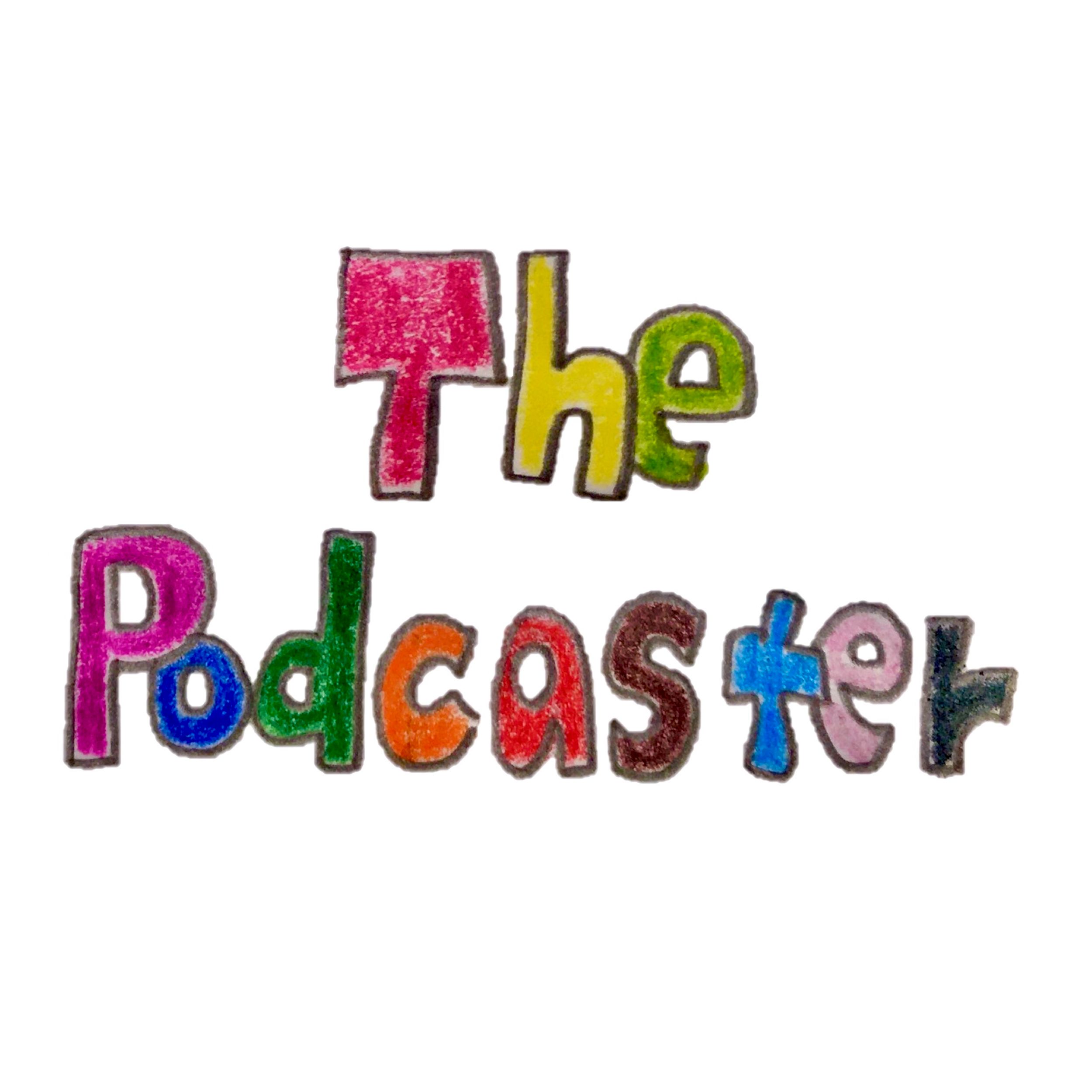 The Podcaster