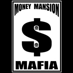 Money Mansion Mafia