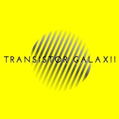 TRANSISTOR GALAXII