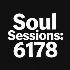 Soul Sessions: 6178