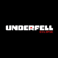 UNDERFELL: ECLIPSE  ☼