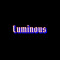 Luminous