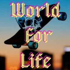 WORLD FOR LIFE