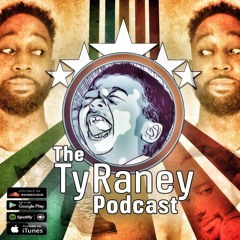 The Ty Raney Podcast