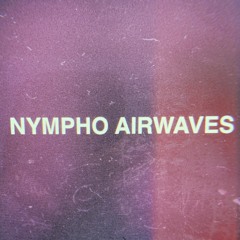 Nympho Airwaves