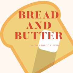 Bread And Butter Podcast