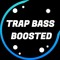 Trap Bass Boosted