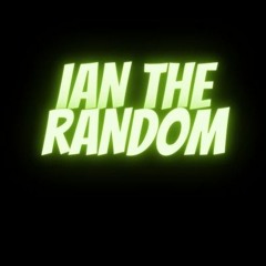 Ian the random