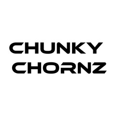 Chunkychornz