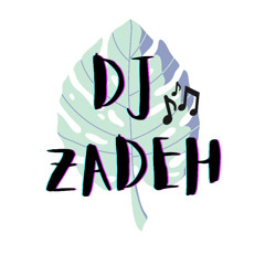 DJ Zadeh