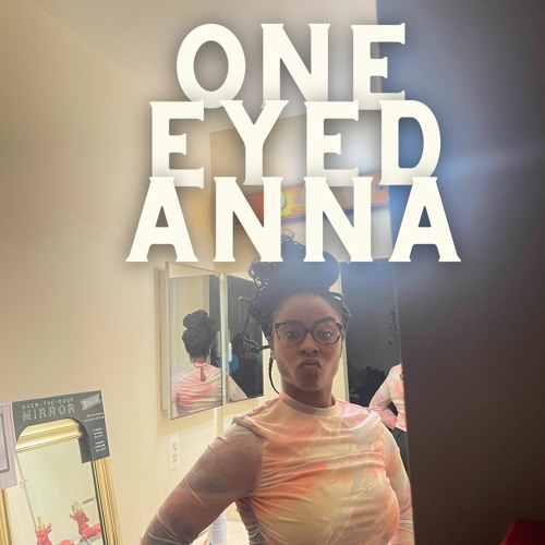 ONE EYED ANNA’s avatar