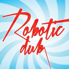 Robotic Dub ( Work In Progress )