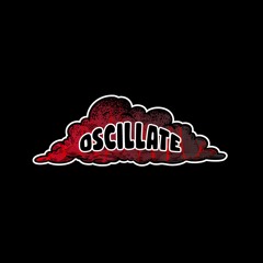OSCILLATE