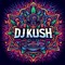 DJKUSH¡¡